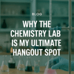 Post cover: WHY THE CHEMISTRY LAB IS MY ULTIMATE HANGOUT SPOT